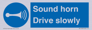 Sound horn Drive slowly